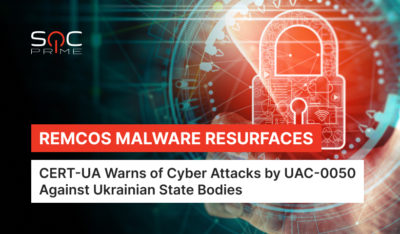 Remcos Malware Detection: UAC-0050 Group Targets Ukrainian Government Entities in Phishing Attacks Using Remote Access Software  