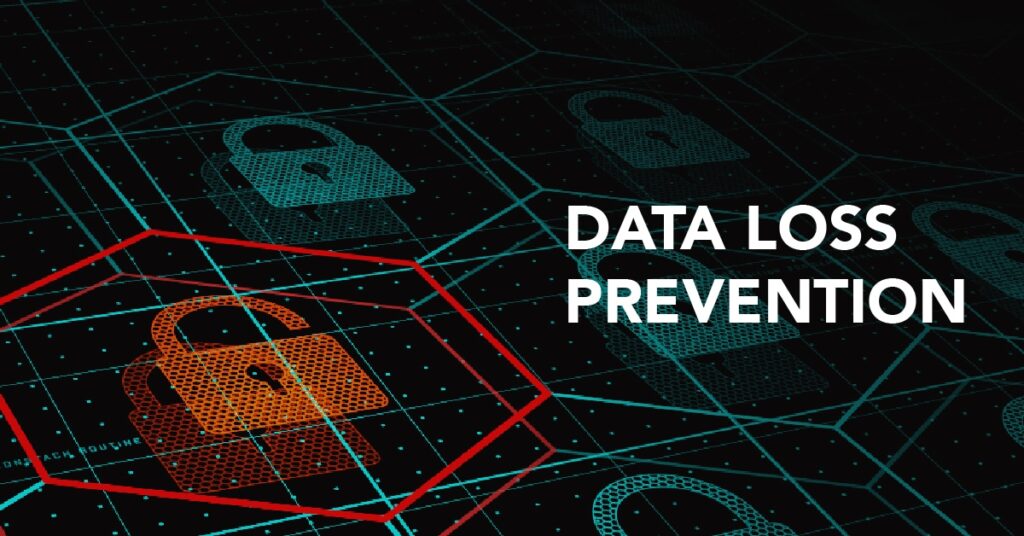 Data Loss Prevention