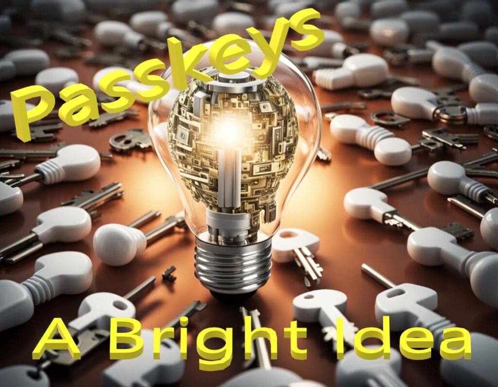 Passkeys are a Bright Idea