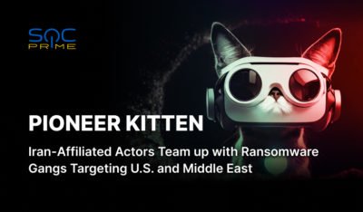 Pioneer Kitten Attack Detection: CISA, DC3, and FBI Warn of Iranian State-Sponsored Actors Collaborating With Ransomware Gangs to Target U.S. and Middle East