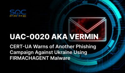 UAC-0020 (Vermin) Activity Detection: A New Phishing Attack Abusing the Topic of Prisoners of War at the Kursk Front and Using FIRMACHAGENT Malware