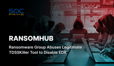 RansomHub Ransomware Detection: Attackers Exploits Kaspersky’s TDSSKiller to Disable EDR Systems