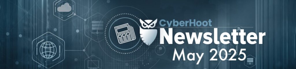 CyberHoot Newsletter – May 2025