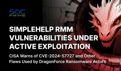 SimpleHelp RMM Vulnerabilities Exploited by DragonForce Ransomware Actors