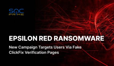 Epsilon Red Ransomware Detection: New Adversary Campaign Targeting Users Globally via ClickFix