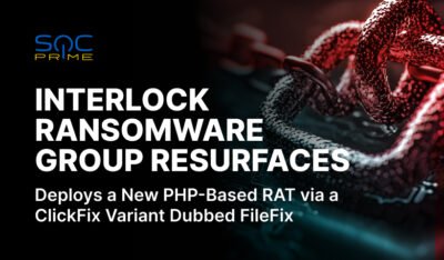Interlock Ransomware New Variant Detection
